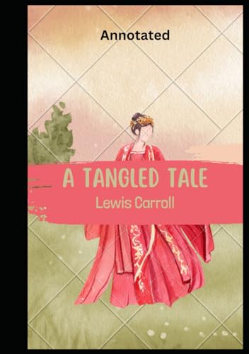 A Tangled Tale(Annotated) von Independently published